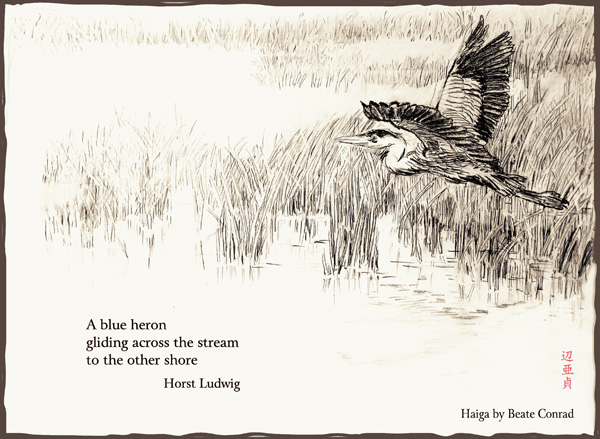 'A blue heron / gliding across the stream / to the other shore' by Beate Conrad. Haiku by Horst Ludwig.