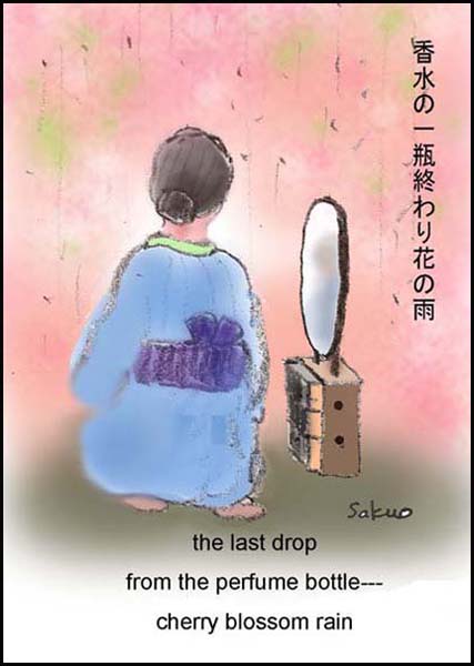 'the last drop / from the perfume bottle / cherry blossom rain' by Sakuo Nakamura. Haiku by Masajo Suzuki. Translation by Gurga and Miyashita.
