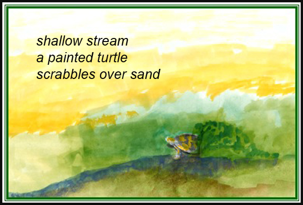 'shallow stream / a painted turtle / scrabbles over sand' by Emily Romano