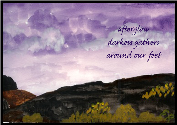'afterglow / darkness gathers / around our feet' by Emily Romano