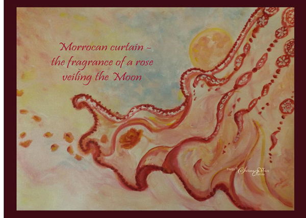 'morrocan curtain� / the fragrance of a rose / veiling the moon' by Steliana Voicu