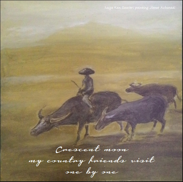'crescent moon / my country friends visit / one by one' by Ken Sawitri. Art by Jimat Achmadi.  Haiku first published in The Mainichi 17 April 2015