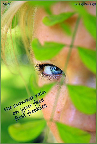 'the summer rain / on your face / first freckles' by Zuzanna Truchlewska. Art by M Skibinska