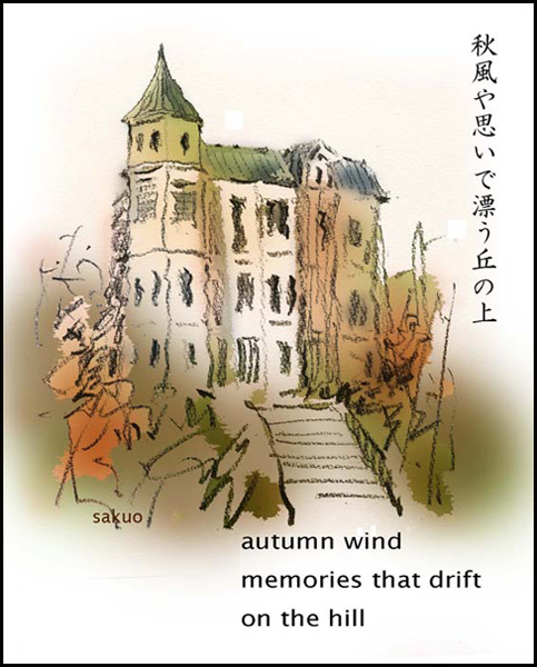 'autumn wind / memories that drift / on the hill' by Sakuo Nakamura.