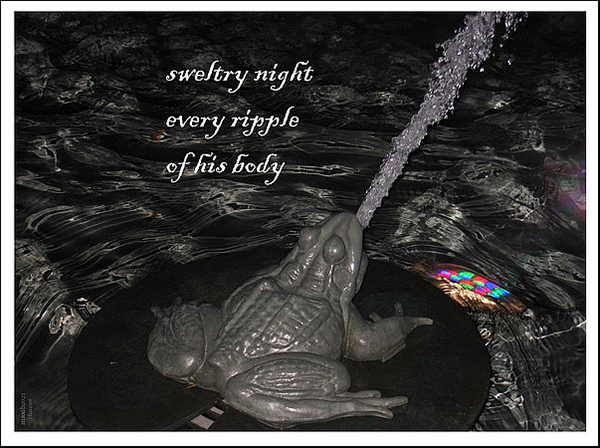 'sweltry night / every ripple / of his body" by Maxianne Berger. Photo by CFM