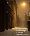 'this chilly night / in the alley / footfalls of snow" by Ram Chandran