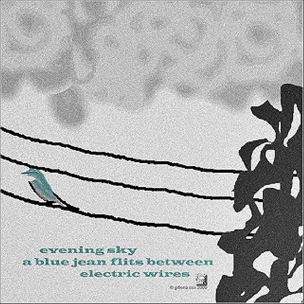 'evening sky /  a blue jean flits between / electric wires ' by Gilliana Cox