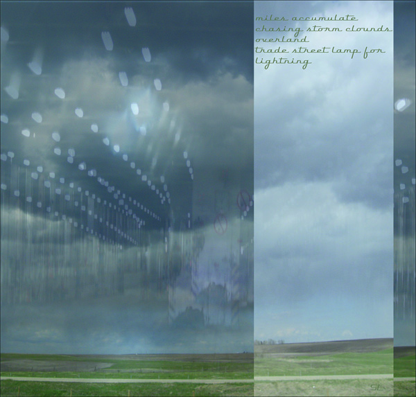 'miles accumulate / chasing storm clouds / overland / trade street lamp for / lightning' by Sydney Lancaster.