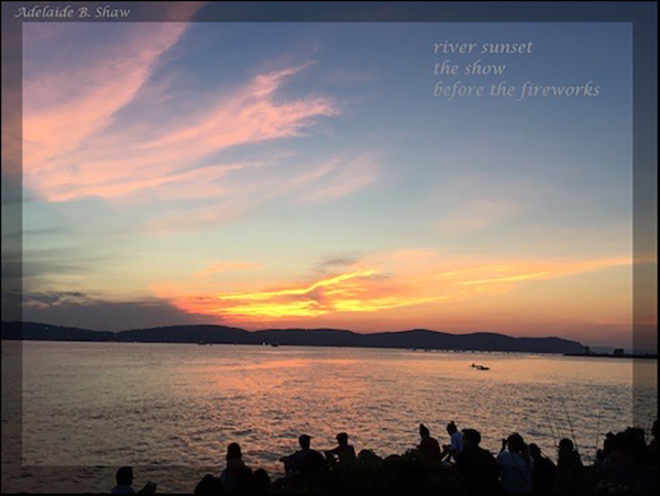 'river sunset / the show  / before the fireworks' by Adelaide Shaw