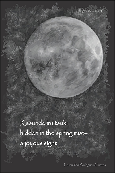 'Kasunde iru tsuki / hidden in the spring mist— / a joyous sight' by Estanislao Rodiguez Cuevas