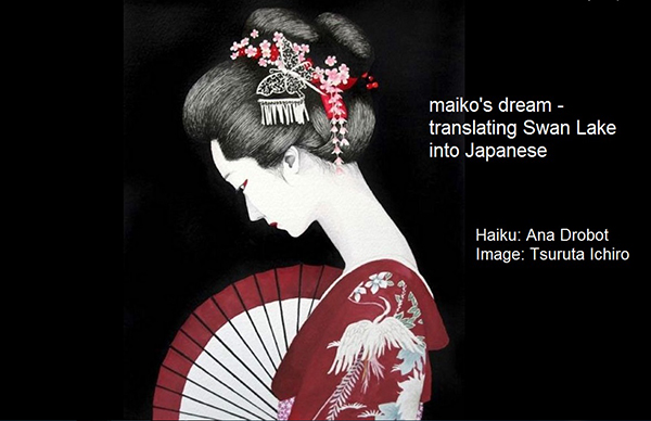 'maiko's dream— / translating swan lake / into japanese' by Ana Drobot. Art by Tsuruta Ichiro
