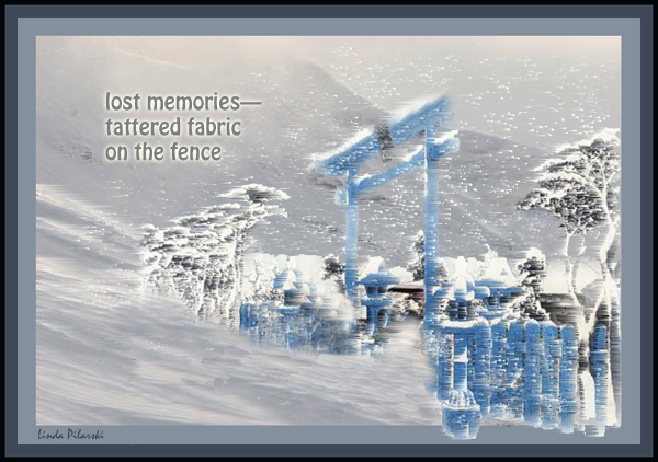 'lost memories� / tattered fabric / on the fence' by Linda Pilarski