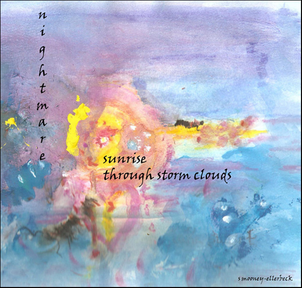 'nightmare / sunrise / through storm clouds' by Sandra Mooney Ellerbeck.