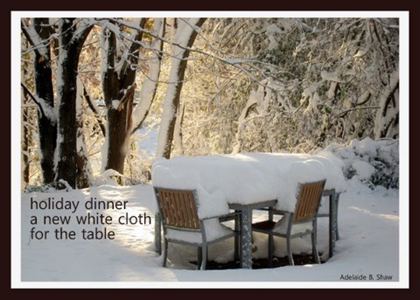 'holiday dinner / a new white cloth / for the table' by Adelaide Shaw