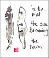 'in the mist / the sun becoming / the moon' by Beth McFarland