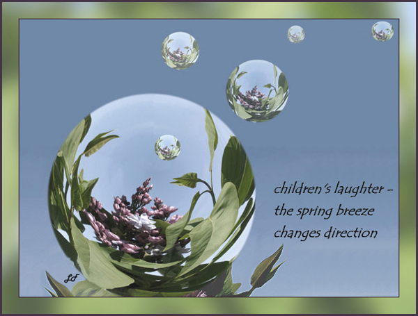 'children's laughter / the spring breeze / changes direction' by Lary Fraser.