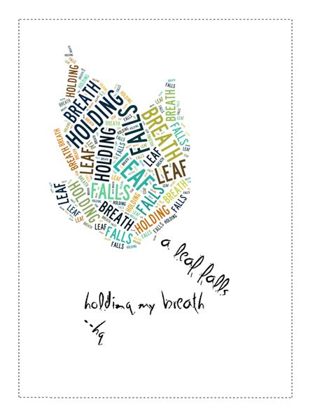 'a leaf falls /  holding my breath—' by Heike Gewi