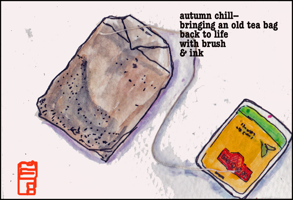 'autumn chill / bringing an old tea bag / back to life / with ink / and brush' by Meenah Williams