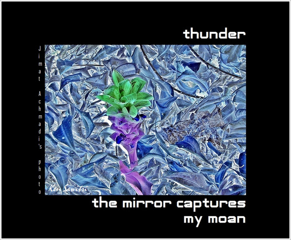 "thunder / the mirror captures / my moan' by Ken Sawitri. Art by Jimat Achmadi