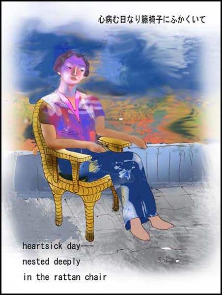 "heartsick day / nested deeply / in the rattan chair' by Sakuo Nakamura. Haiku by Masajo Suzuki. Translation by Lee Gurga and Emiko Miyashita.
