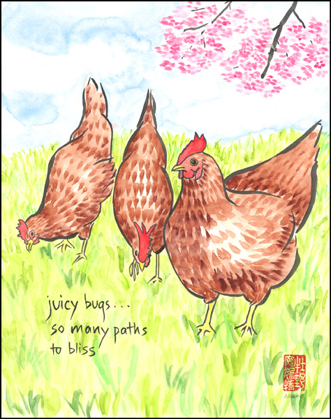 'juicy bugs... / so many paths / to bliss' by Annette Makino