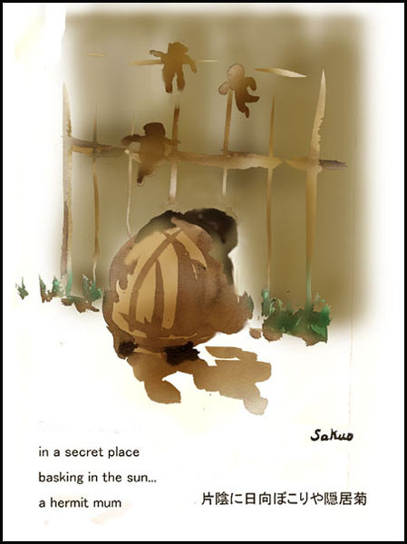 'in a secret place / basking in the sun... / a hermit mum' by Sakuo Nakamura. Haiku by Issa. Translation by David Lanoue.