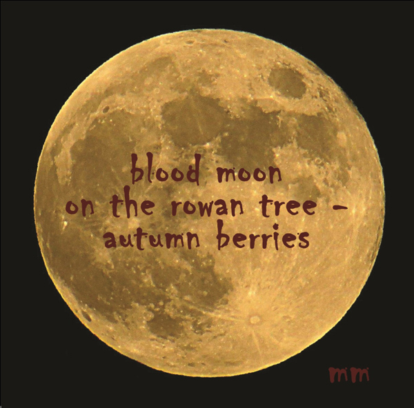 'blood moon / on the rowan tree / autumn berries' by Mamta Madhaven. Art by Anushka Menon