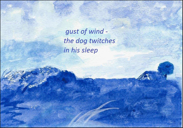 'gust of wind� / the dog twitches / in his seep' by Emily Romano