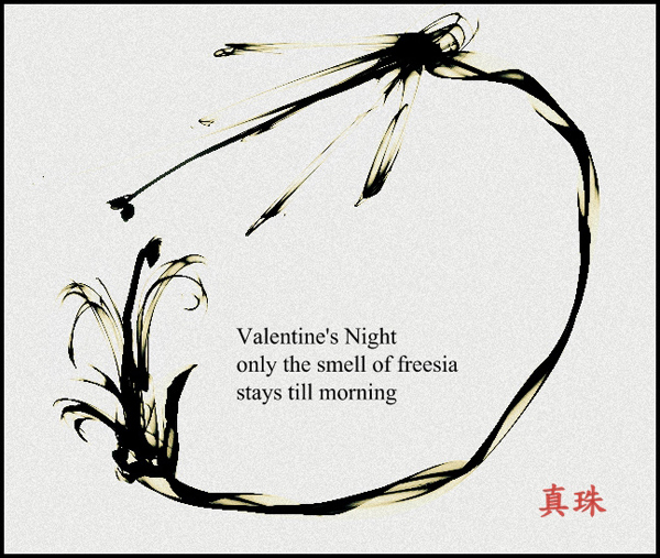 'Valentine's night / only the freesias / stay till morning' by Janina Kołodziejczyk