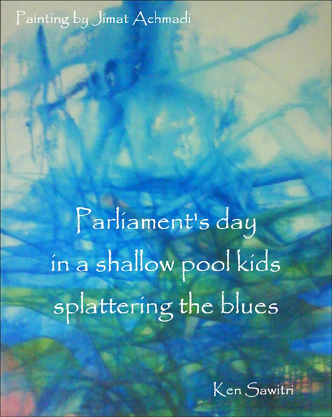 'Parliament's day / in a shallow pool kids / splattering the blues' by Ken Sawitri. Art by Jimat Achmadi