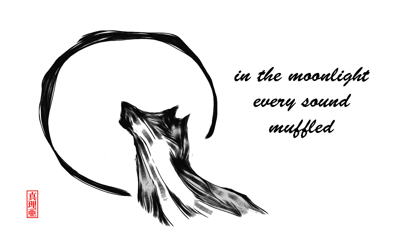 'in the moonlight /  every sound /  muffled' by Maria Tomczak