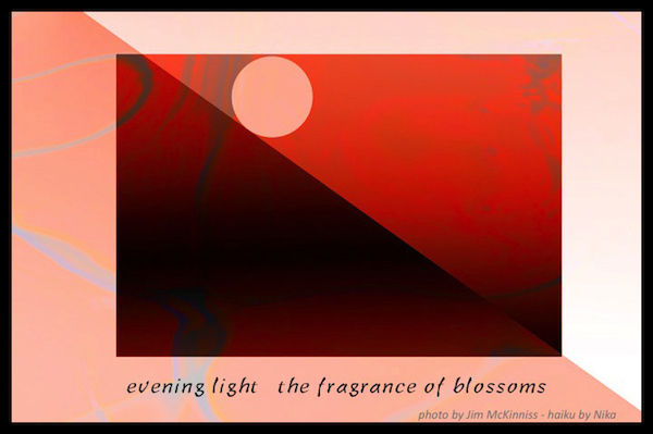 "evening light / the fragrance of blossoms' by Jim Force (Nika). Art by Jim McKinniss