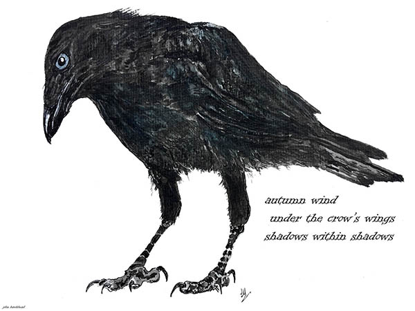 'autumn wind / under the crow's wings / shadows within shadows' by John Hawkhead