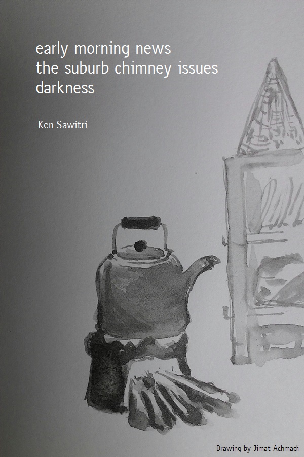 'early morning news / the suburb chimney issues / darkness' by Ken Sawitri. Art by Jimat Ahmadi. Haiku first published in DailyHaiku 15 Sept 2015