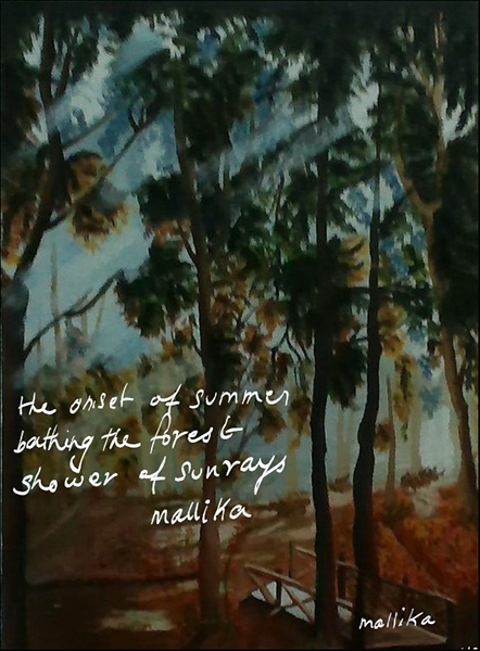 'the onset of summer / bathing the forest / shower of sunrays' by Mallika Chari