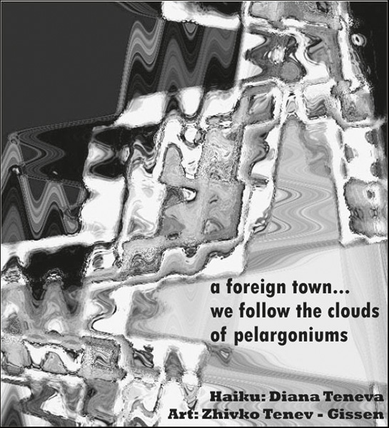 'a foreign town... / we follow the clouds / of pelargoniums' by Diana Teneva. Art by Zhivko Temev-Gissen.
