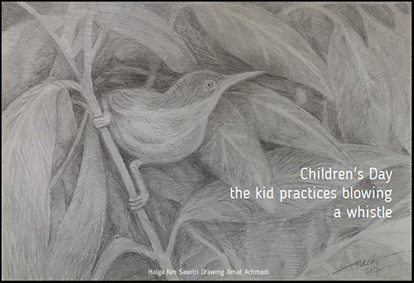 'Chidren's day / the kid practices blowing / a whistle' by Ken Sawitri. Art by Jimat Achmadi. Haiku Contest Sharpening the green pencil 4th edition 2015
