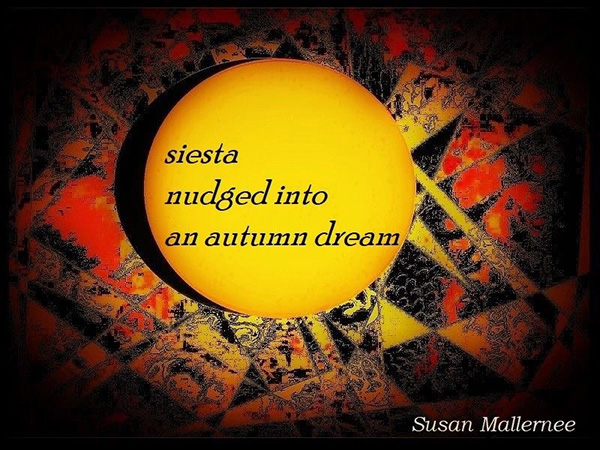 'siesta / nudged into / an autumn dream' by Susan Mallernee