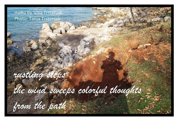 'rustling steps / the wind sweeps colorful thoughts / from the path' by Silvia Trstenjak. Art by Tanja Trstenjak. Translation by Durdja Rozic