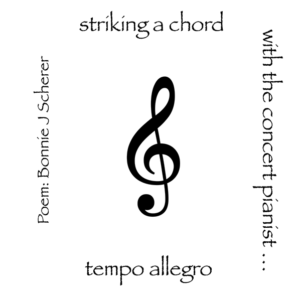 'striking a chord / with the concert pianist... / tempo allegro' by Bonnie Scherer