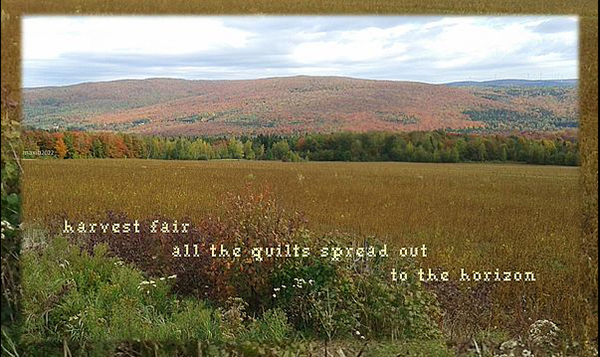 'harvest fair / all the quilts spread out  / to the horizon' by Marianne Berger