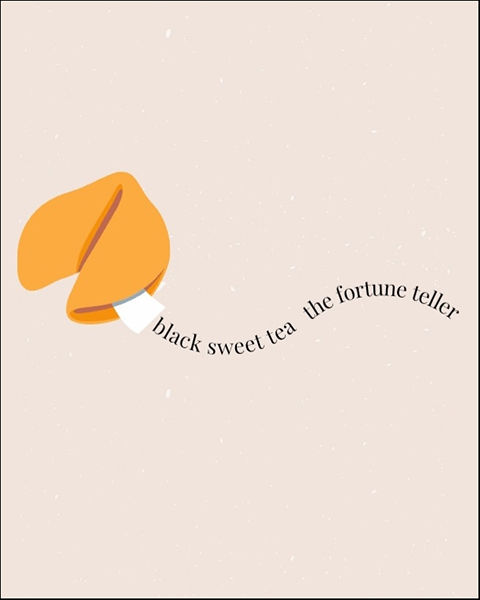 'black sweet tea the fortune teller' by Katherine Winnick