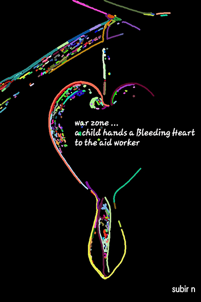 'war zone... / a chid hands a bleeding heart / to the aid worker' by Subir Ningthouja