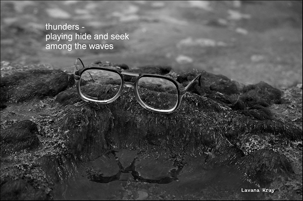 'thunders— / playing hide and seek / among the waves' by Lavana Kray