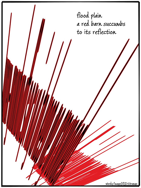 'flood plain / a red barn succumbs / to its reflection' by Debbie Strange.  Haiku first published in Kokako 36, 2022