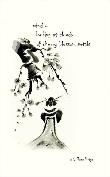 'wind— / looking at clouds / of cherry blossom petals' by Slawa Sibiga. Translation by Weronika Sibiga