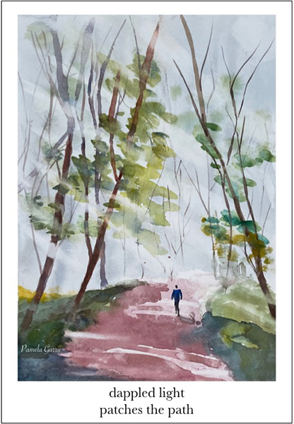 'dappled light / patches the path' by Pamela Garry