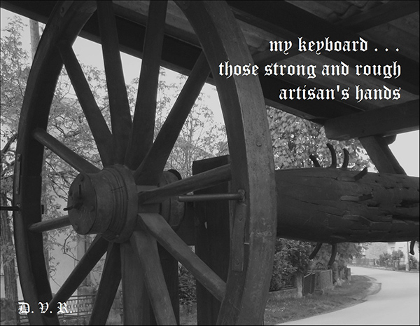 'my keyboard... / those strong and rough / artisan's hands' by Djurdja Rozic
