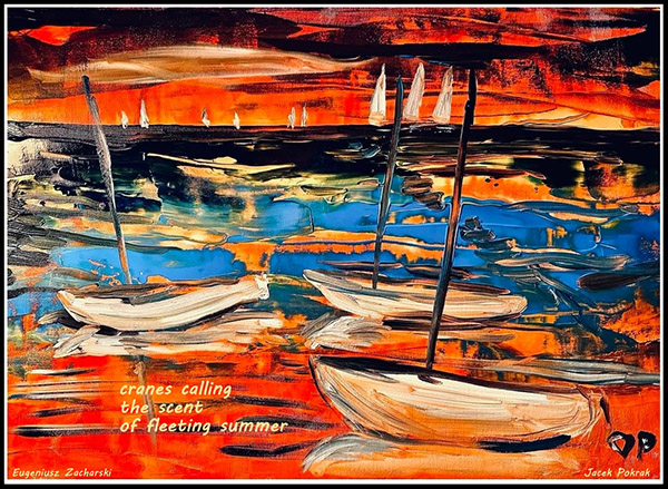 'cranes calling / the scent  / of fleeting summer' by Eugeniusz Zacharski.  Art by Jason Pokrak