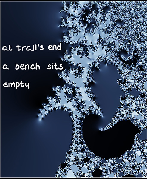 'at trail's end / a bench sits / empty' by Elaine Wilburt. Art by Sarah and Joshua Wilburt 'at trail's end / a bench sits / empty' by Elaine Wilburt. Art by Sarah and Joshua Wilburt
